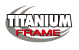 TITANIUM FRAME